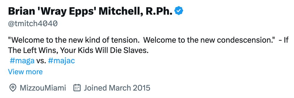 The Bad Medical Taker's Xitter bio: Brian 'Wray Epps' Mitchell, R.Ph. @tmitch4040 