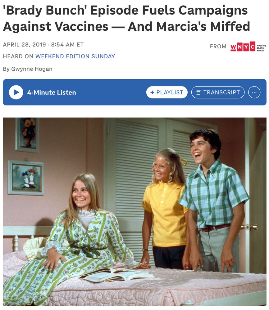 Headline from a 2019 National Public Radio web article: “'Brady Bunch' Episode Fuels Campaigns Against Vaccines — And Marcia's Miffed” with a photo of three of the Brady Bunch kids (including Marcia) that may or may not be from the measles episode in question