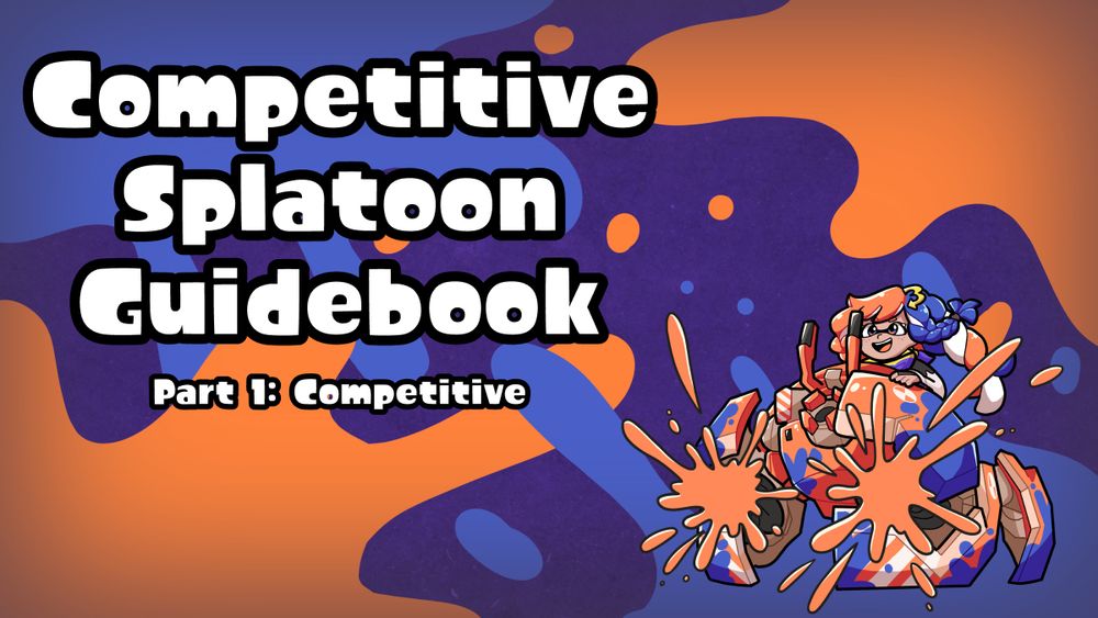 Cas, Splatoon Stronghold's mascot, is controlling a crab tank as it rapid fires ink. To the left of her, text read "Competitive Splatoon Guidebook" "Part 1: Competitive"
