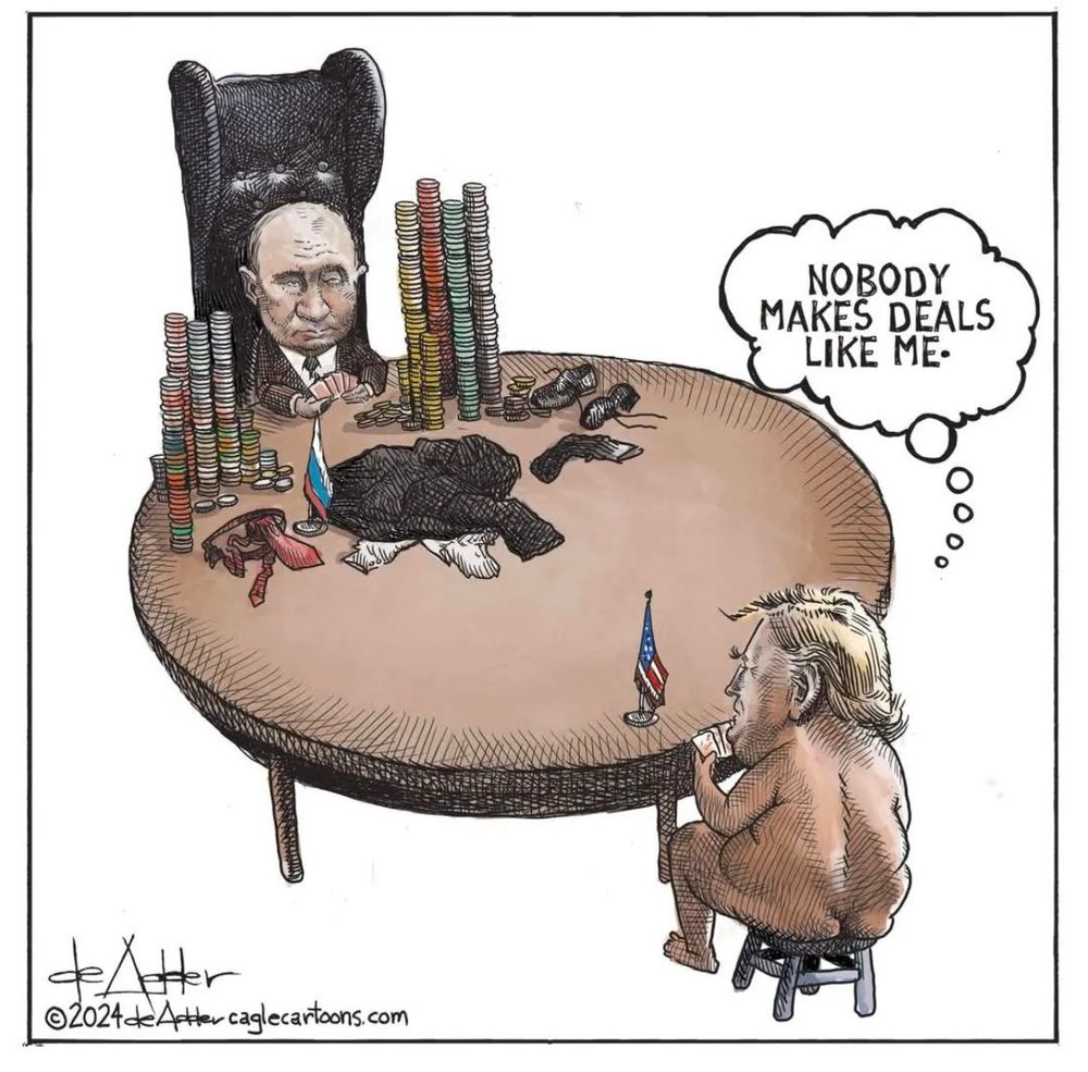 Putin and Trump sit at a table and play cards.
Trump has obviously lost everything and is naked. 
Putin has all of Trump's chips and clothes on his side. 
Trump thinks of himself, "Nobody makes deals like me".