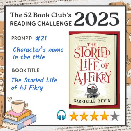 the 52 book club graphic 
Prompt 21
The storied life of AJ fikry 4⭐