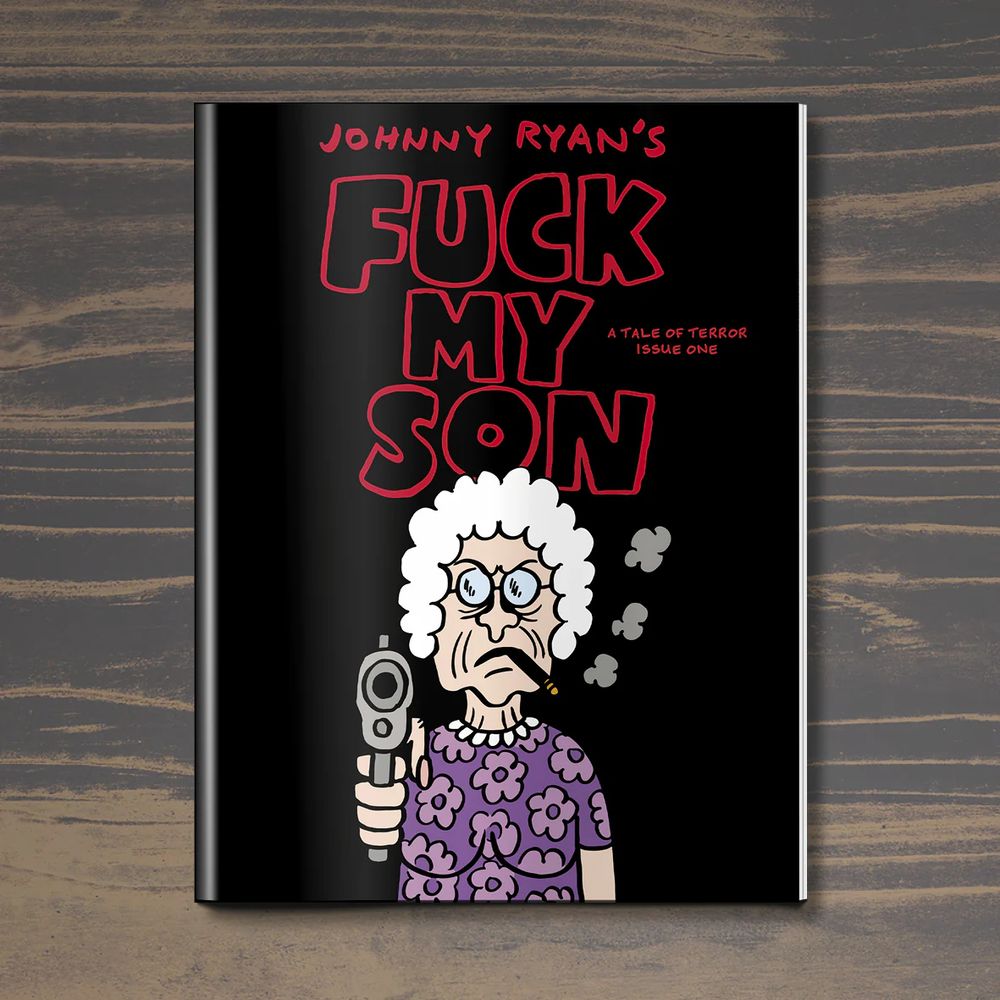 The cover of Johnny Ryan's Fuck My Son. An old lady smoking a cigar points a gun at the reader.