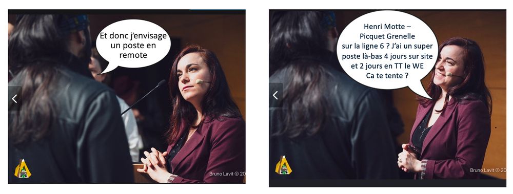 Candidat : et donc j'envisage un poste en remote ?
Recruteur : Henri Motte – Picquet Grenelle sur la ligne 6 ? J’ai un super poste là-bas 4 jours sur site et 2 jours en TT le WE Ca te tente ? 
