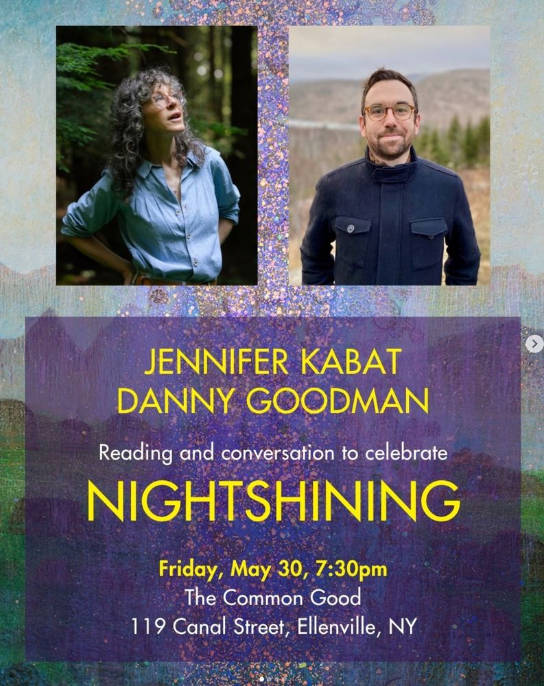 Event poster featuring photos of Jennifer Kabat and Danny Goodman, with event details for "Nightshining" on Friday, May 30 at 7:30pm at The Common Good in Ellenville, NY.