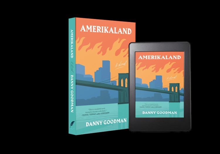 The image features a book cover and an e-reader displaying the same cover design. The book, standing upright, is titled "AMERIKALAND" by Danny Goodman. The cover artwork is stylized, depicting an abstract city skyline in shades of blue with a prominent bridge spanning across the scene. Above the skyline, the sky is illustrated with orange and yellow flame-like shapes. The e-reader, to the right and slightly overlapping, also shows the identical cover design. Below the cityscape, the author's name is prominently displayed in white against a teal background.