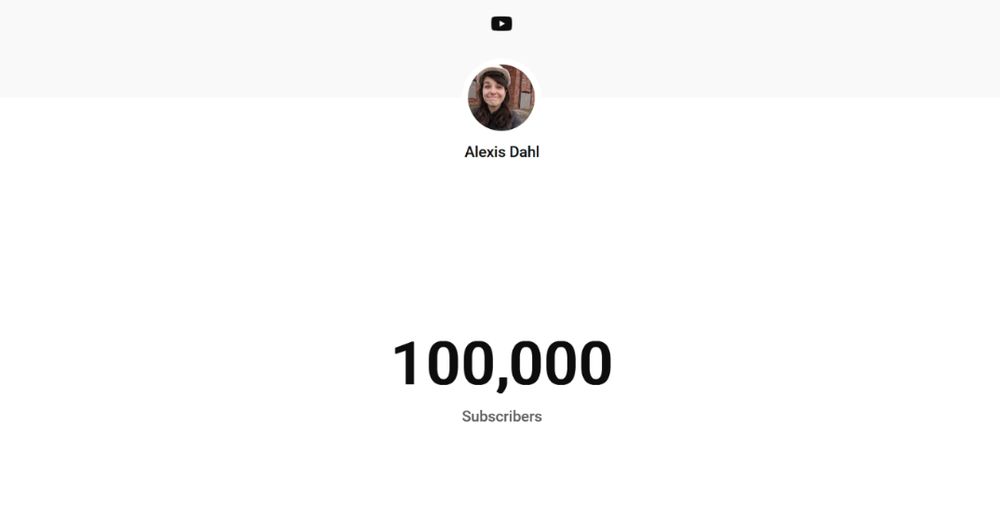 The YouTube channel Alexis Dahl has just reached 100,000 subscribers.