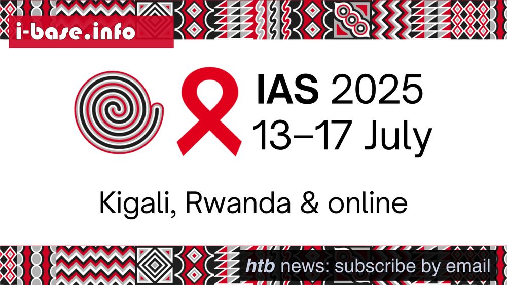 i-Base rectangular graphic in red, white, black and grey. Main text reads, IAS 2025. Kigali, Rwanda, and online. To the left of this is a spiral based on patterns described below and the red AIDS ribbon. The i-Base website address, i hyphen base dot info, is in the top left corner. In the bottom right corner, text reads, HTB news. Subscribe by email. There are horizontal strips of the IAS 2025 signature graphics at the top and bottom of the image. They are made up of squares, each containing its own unique pattern based on traditional Rwandan art.