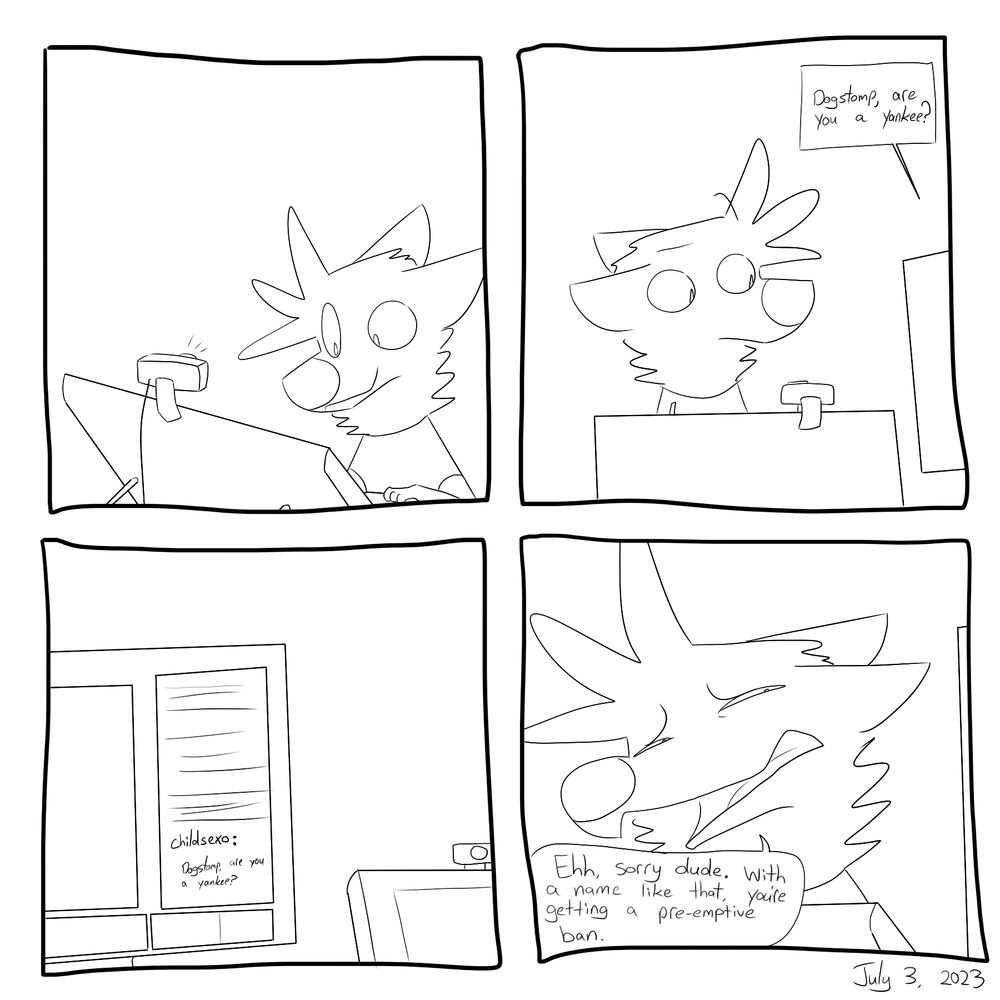 Odd question, inflammatory name, not here.

#furryart #autobio #webcomics