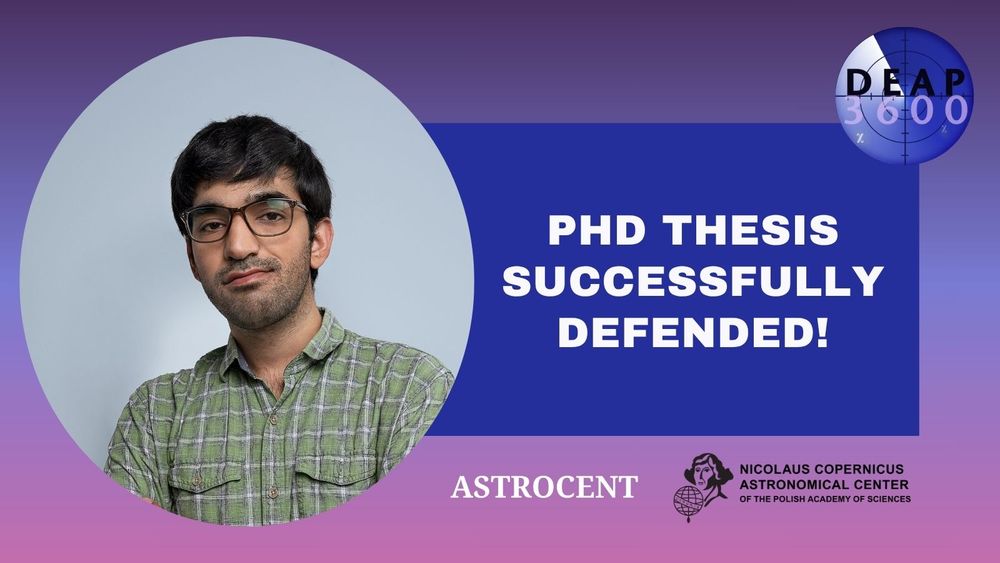 A congratulatory graphic featuring a portrait of a young man in glasses and a green plaid shirt on the left, with the text “PhD Thesis Successfully Defended!” on a blue background to the right. Logos for DEAP-3600, Astrocent, and the Nicolaus Copernicus Astronomical Center are included.