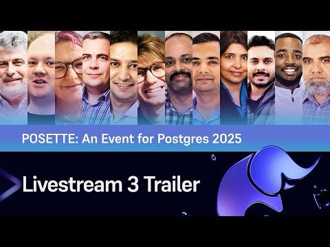 Trailer for Livestream 3 of POSETTE: An Event for Postgres 2025