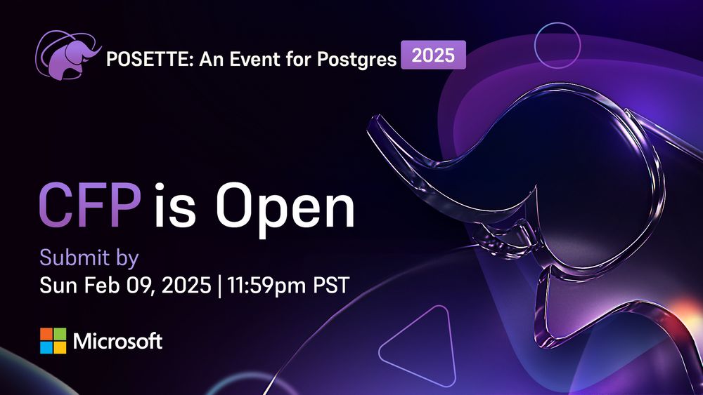 A promotional image for POSETTE: An Event for Postgres 2025. The image features a stylized purple elephant, the PostgreSQL mascot, on a dark background with abstract shapes. Text on the image reads 'CFP is Open' and 'Submit by Sun Feb 09, 2025 | 11:59pm PST.' The Microsoft logo is displayed at the bottom left corner.