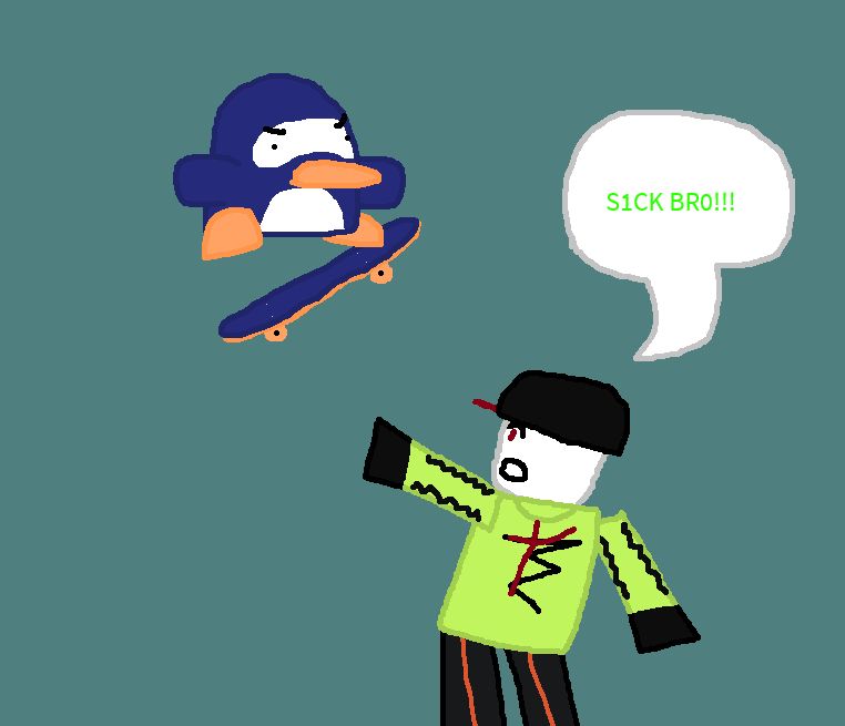 Terry the penguin doing a kickflip while griefer go's "S1CK BR0!!!"