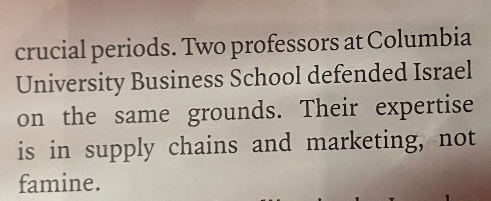 Two professors at Columbia University Business School defended Israel on the same grounds. Their expertise is in supply chains and marketing, not famine.