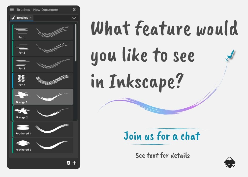 On the left is a vertical dock for a preview of stroke styles: Fur 1, Fur 2, Fur 3, Fur 4, Grunge 1, Grunge 2, Feathered 1, Feathered 2. Each row has a preview and icon.

On the right is the main text "What feature would you like to see in Inkscape?"
Subtext:
"Join us for a chat" and "see text for details" - referencing the post text content.

The Inkscape logo is present in the bottom right