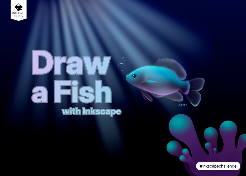 Banner for the "Draw a Fish" Inkscape challenge. Features a fish in water with light rays from the top and a corral in the bottom right.
Key text: "Draw a Fish with Inkscape"
Other text: "pacer" (the artist), "#inkscapechallenge", "Inkscape", "Draw Freely" 