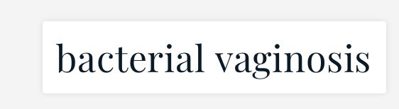 bacterial vaginosis