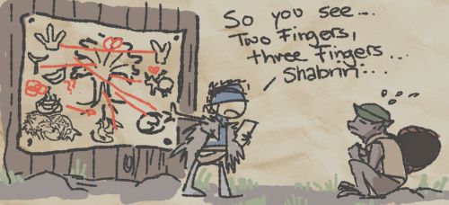 A little scribble of a lore wall, showing Lehmi trying to explain to the NPC Boc, who is awkwardly sitting on the floor in front of her what's going on. Lehmi is saying "So you see... Two Fingers, Three Fingers.. Shabriri..."