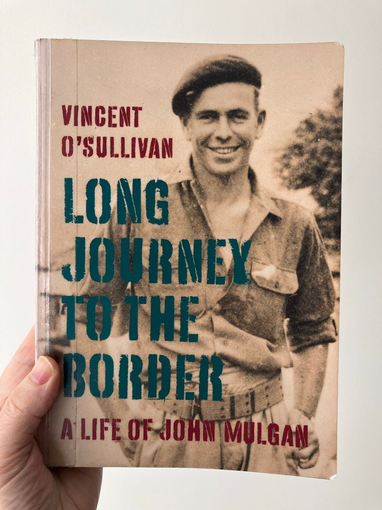 The cover of the book LONG JOURNEY TO THE BORDER: A LIFE OF JOHN MULGAN by Vincent O’Sullivan 