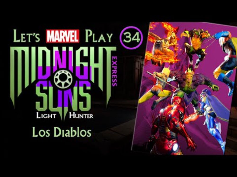 T4T Let's Play Midnight Suns NG PLUS EXPRESS 34 Los Diablos