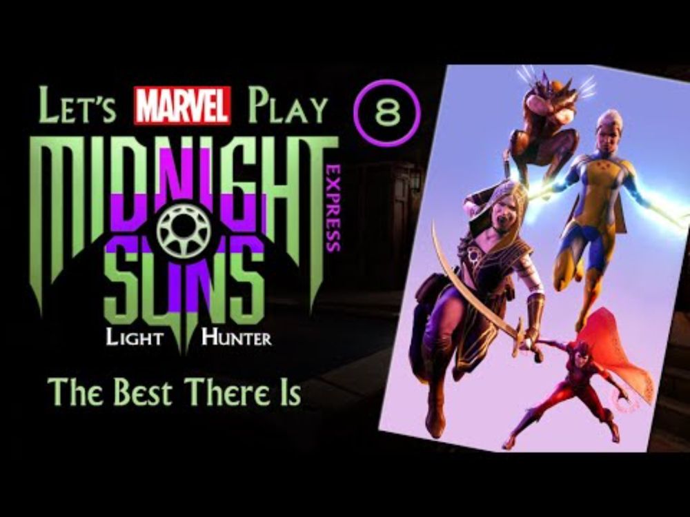 T4T Let's Play Midnight Suns NG PLUS EXPRESS 08 The Best There Is