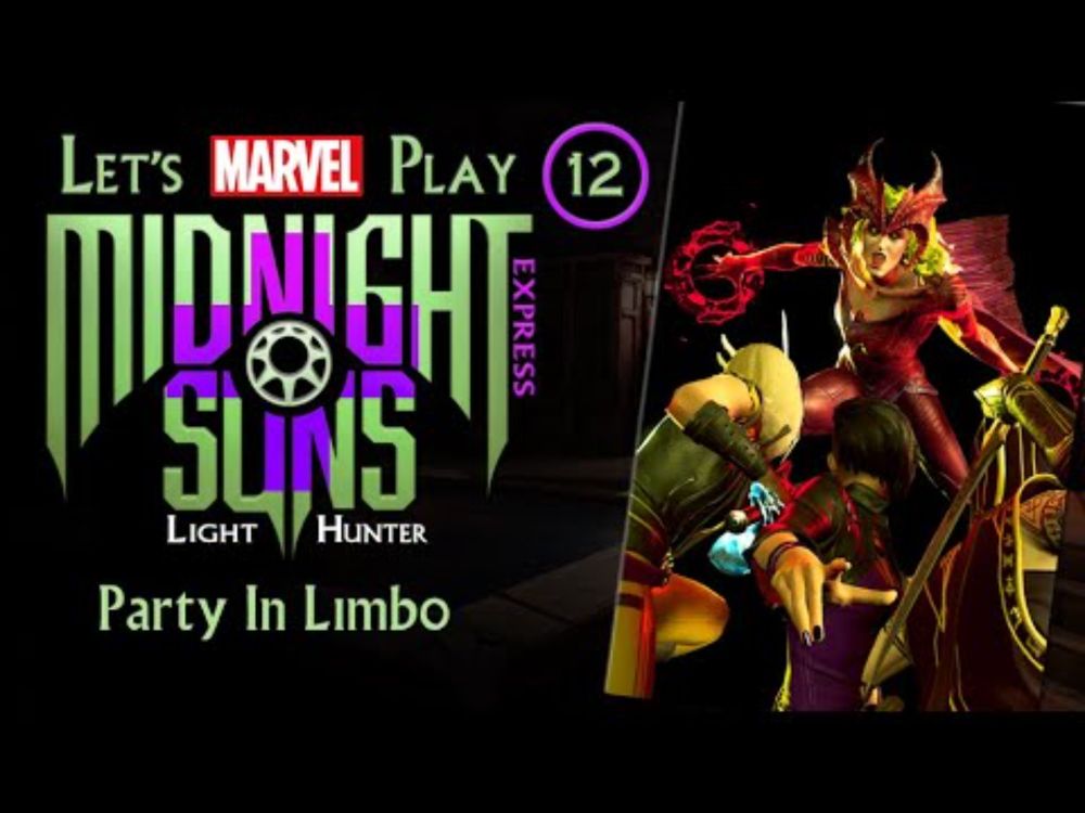 T4T Let's Play Midnight Suns NG PLUS EXPRESS 12 Party In Limbo