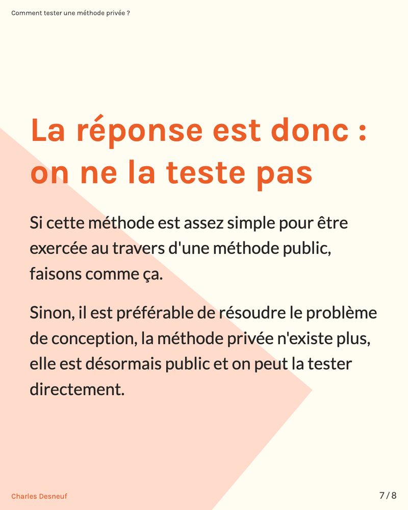 ## La réponse est donc : on ne la teste pas

Si cette méthode est assez simple pour être exercée au travers d'une méthode public, faisons comme ça.

Sinon, il est préférable de résoudre le problème de conception, la méthode privée n'existe plus, elle est désormais public et on peut la tester directement.
