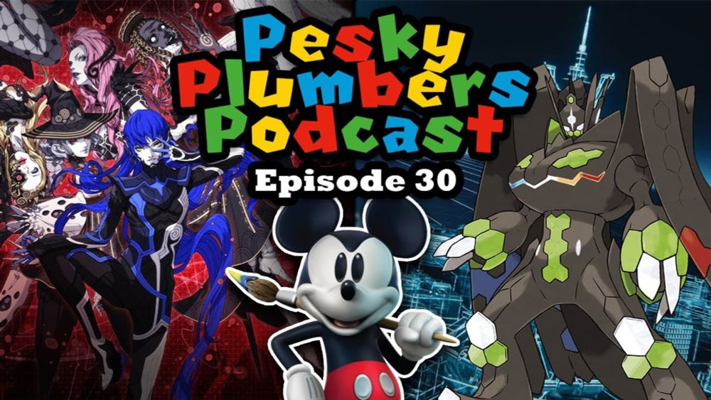 Pesky Plumbers Podcast Episode 30 - Mickey, Vengeance, and Pokemon