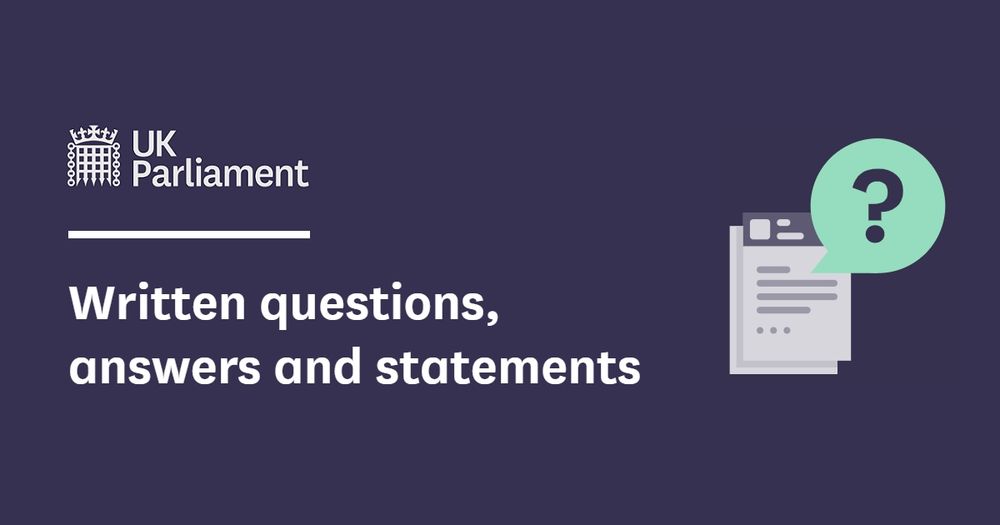 Information from UK Parliament on written questions & answers, written statements and daily reports.