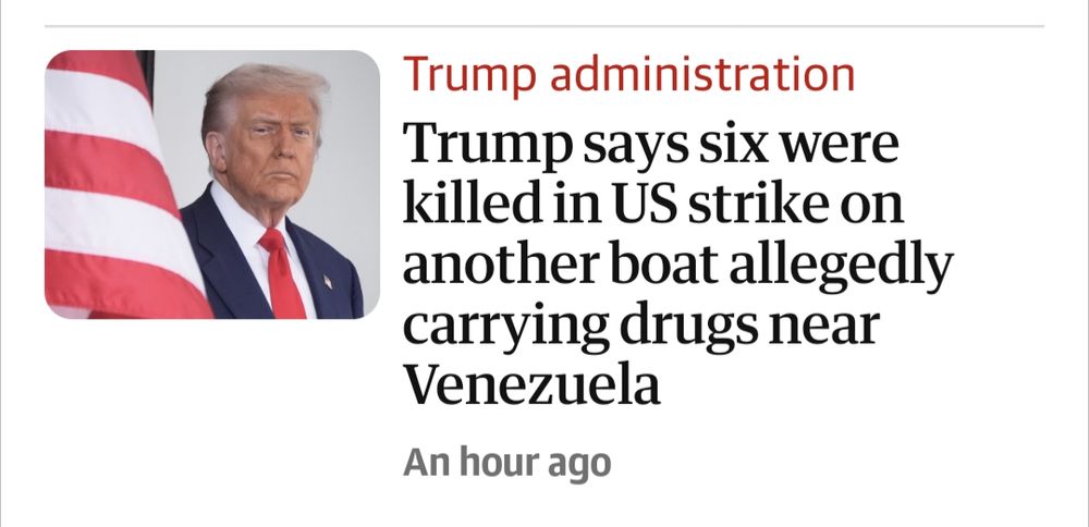 Headline from the Guardian regarding typically bogus Trump claim that exploded boat and murdered passengers were involved in drug snuggling