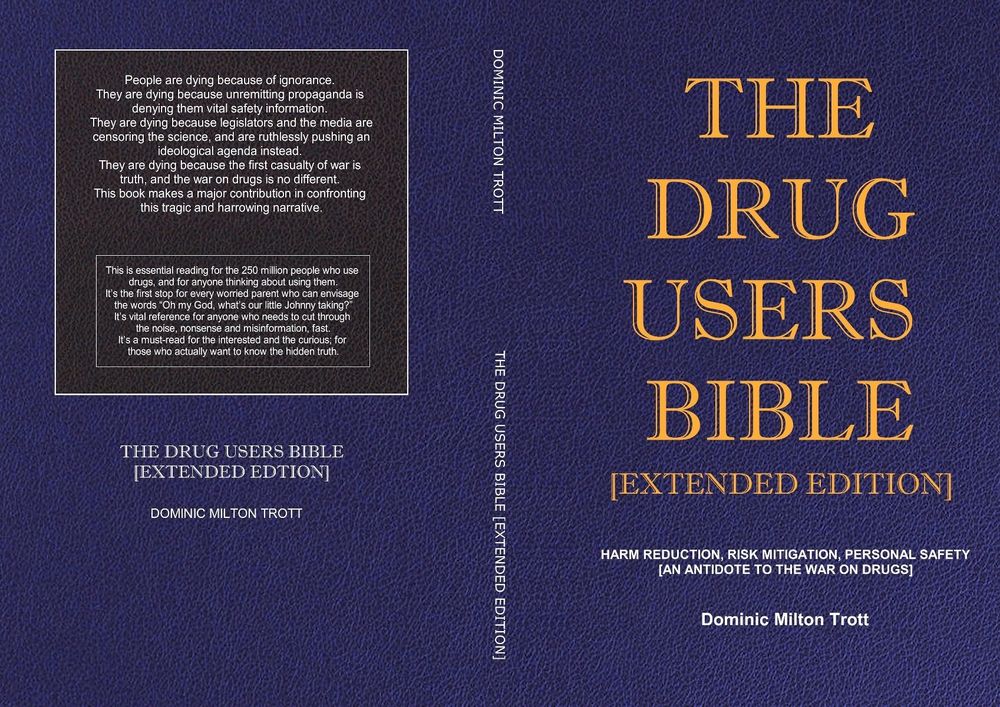 This is the browser edition of The Drug Users Bible. You can also download the PDF version of the book itself from the link in the left hand panel.
https://drugusersbible.org/content/index.html

I never did properly launch this version, largely because for the last year or so I have been working hard on another community project, the (free) fruits of which I will post here in the coming weeks.

Please do use it and distribute the knowledge as you see fit and please remember: ignorance kills education saves lives. Stay safe. 
 
FROM AMAZON: 
"People are dying because of ignorance. They are dying because unremitting propaganda is denying them vital safety information. They are dying because legislators and the media are censoring the science, and are ruthlessly pushing an ideological agenda instead. They are dying because the first casualty of war is truth, and the war on drugs is no different. This book makes a significant contribution in confronting this harrowing and tragic narrative.

Over a 12 year period the author of this book self-administered over 180 psychoactive substances; both chemicals and plants. For each he recorded the life-sensitive safety data, including the anticipated onset times, the common threshold doses, the routes of administration, and the expected duration of the experience.

In addition, for every compound he also produced a trip report, detailing the qualitative experience itself. This delivered another invaluable insight, enabling, for example, an objective assessment of the extent of any loss of judgement and self-control."