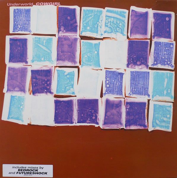 Cover of Underworld's 12" single Cowgirl. A sticker at the bottom says "includes mixes by Bedrock and Futureshock"