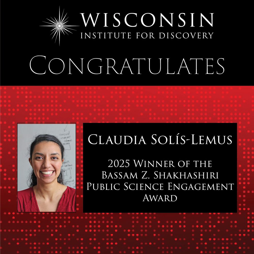 Wisconsin Institute for Discovery congratulates Claudia Solís-Lemus, 2025 winner of the Bassam Z. Shakhashiri Public Science Engagement Award. Photo of Dr. Solís-Lemus. Story at https://research.wisc.edu/uncategorized/2025/03/05/excellence-in-outreach-recognized-with-bassam-z-shakhashiri-public-science-engagement-award-2/