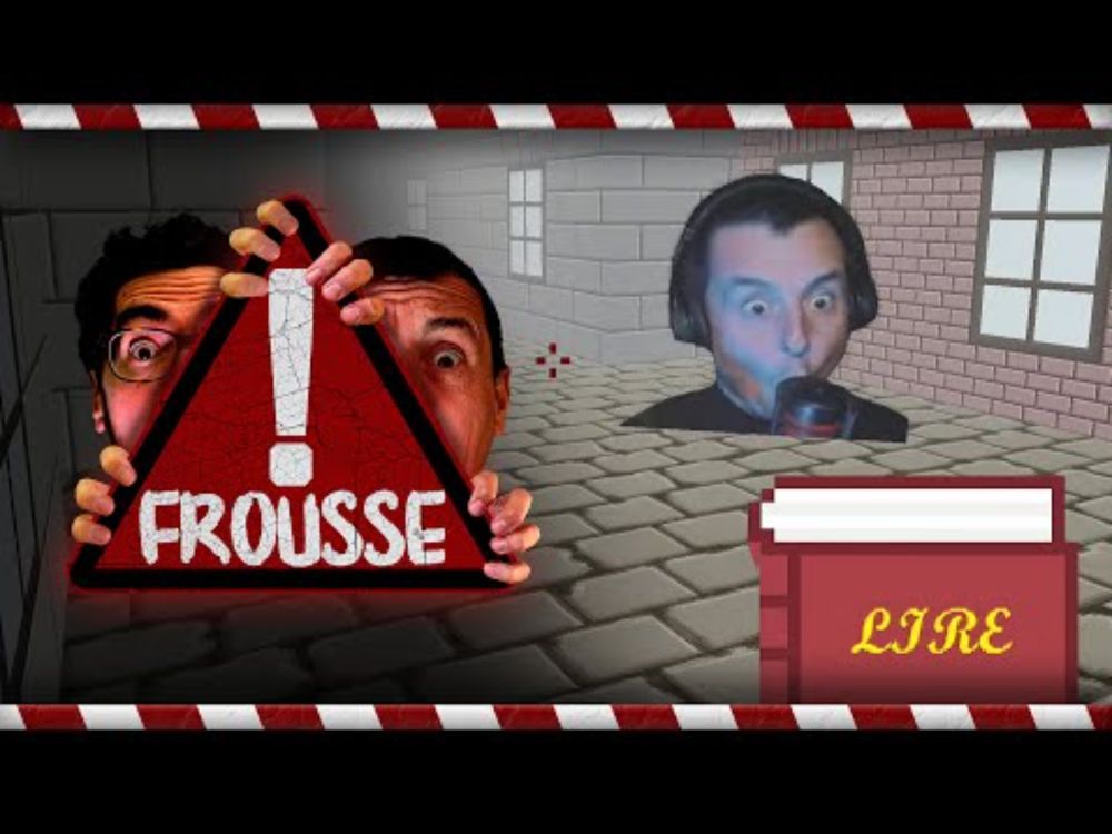 FROUSSE 😱 Attention à la Frousse EN JEU VIDÉO (oui oui !!!)