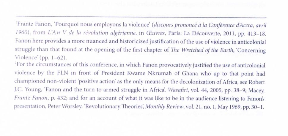 Text:
Footnote on first page of Why we use Violence, speech by Fanon.
Fanon here provides a more nuanced and historicized justification of the use of violence in anticolonial struggle that that found in the opening first chapter of The Wretched of the Earth, 'Concerning Violence' (pp. 1-62).