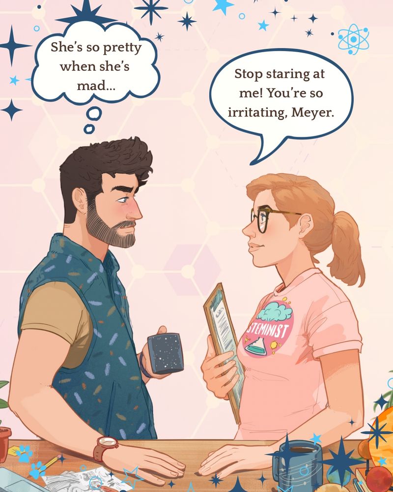 Speech bubble graphic of the heroine (Erin Monaghan) and the hero (Ethan Meyer) from the STEMinist romcom TALK DATA TO ME. Her speech bubble reads: “Stop staring at me! You’re so irritating, Meyer.” His thought bubble reads: “She’s so pretty when she’s mad.”