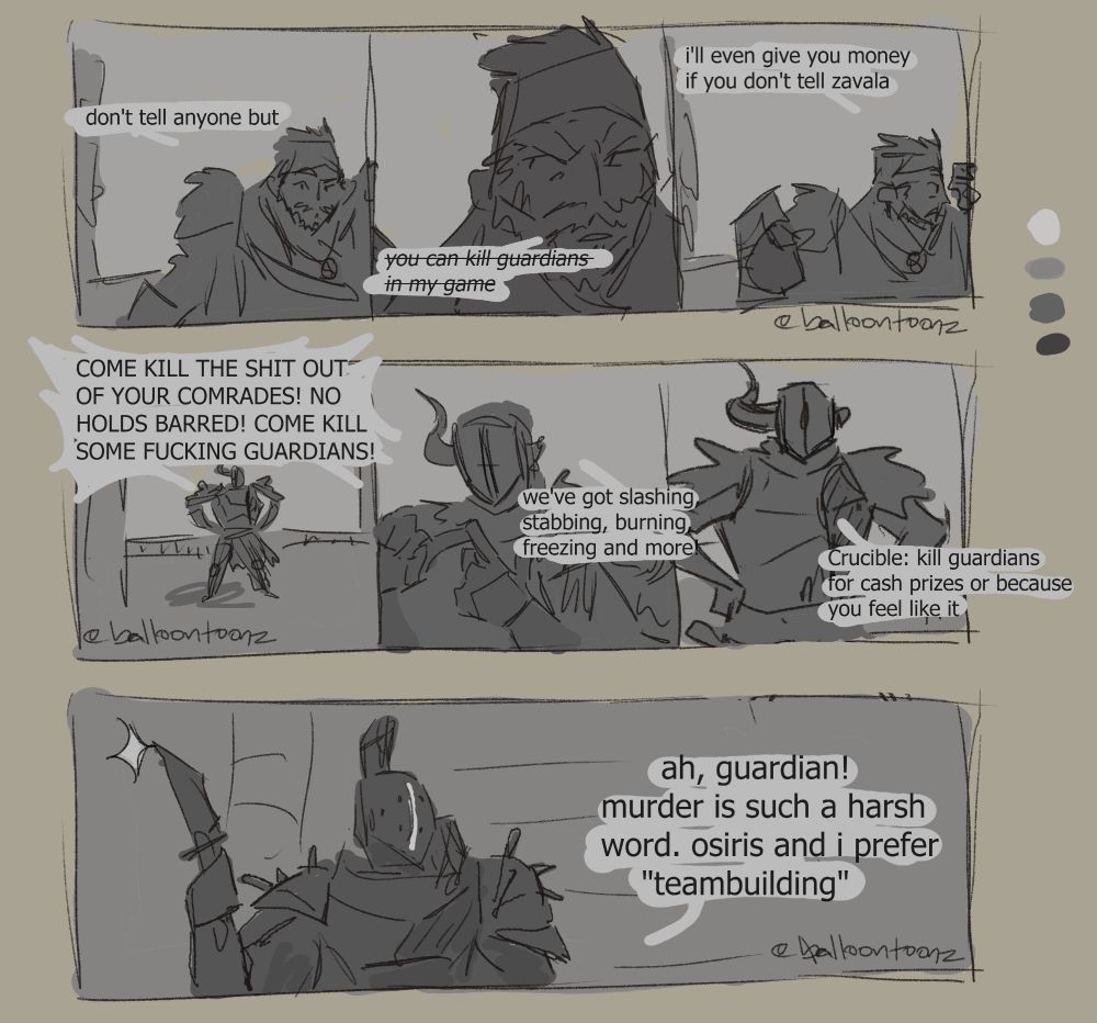 a comic juxtaposing the ways destiny 2's drifter, lord shaxx, and saint-14 view pvp. the drifter skulks about, letting the guardian know they can do a kill in his game, while shaxx bellows "come kill some fucking guardians! we've got slashing, stabbing, burning, freezing and more!". in the last panel saint says "ah gaurdian, murder is such a harsh word. osiris and i prefer 'teambuilding'."