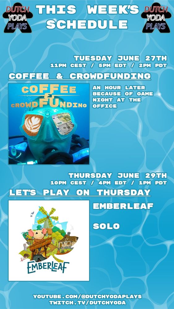 This week's schedule:
Tuesday June 24th: 11pm cest / 5pm edt / 2pm pdt
Coffee & Crowdfunding will be an hour later because of game night at the office.

Thursday June 26th (ignore the typo in the image): 10pm cest / 4pm edt / 1pm pdt
Let's  Play On Thursday:
Solo playthrough of Emberleaf.