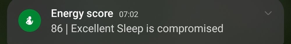 The energy score notification from my smart watch telling me "Sleep is compromised"
