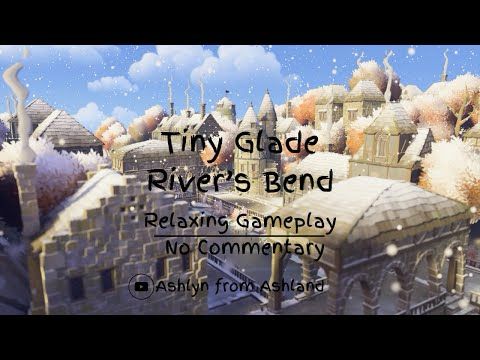 Tiny Glade: River's Bend (Relaxing No Commentary Gameplay)