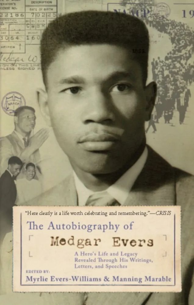 Myrlie Evers-Williams
The Autobiography of Medgar Evers: A Hero's Life and Legacy Revealed Through his Writings, Letters, and Speeches

https://a.co/d/7BkcI4G

