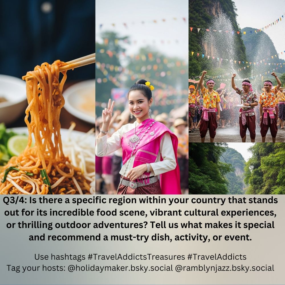 3 vertical images one with chopsticks lifting noodles, the middle is a smiling Asian woman in colourful clothes making a peace sign gesture, and the last iss a group of men dressed in colourful clothing in front of  water and mountains. Text reads: Q3/4: Is there a specific region within your country that stands out for its incredible food scene, vibrant cultural experiences, or thrilling outdoor adventures? Tell us what makes it special and recommend a must-try dish, activity, or event.
