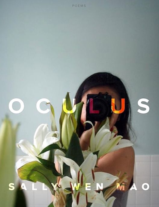 The cover of Oculus by Sally Wen Mao. It has a photo style cover of a woman taking a photo either of herself in a mirror or of the viewer, with the camera covering the majority of her face and a vase of white lilies in front of her.