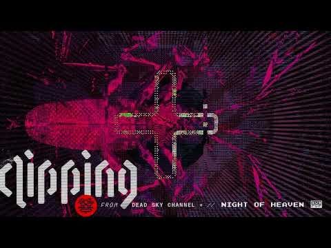 clipping. - Night of Heaven (feat. Counterfeit Madison & Kid Koala) [Official Audio]