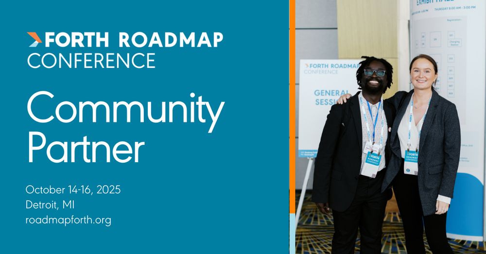 Flyer with text on left side reading, 'Forth Roadmap Conference. Community Partner. October 14-16, 2025, Detroit, MI. roadmapforth.org.' On the right side is a photo of two attendees from a previous conference session.