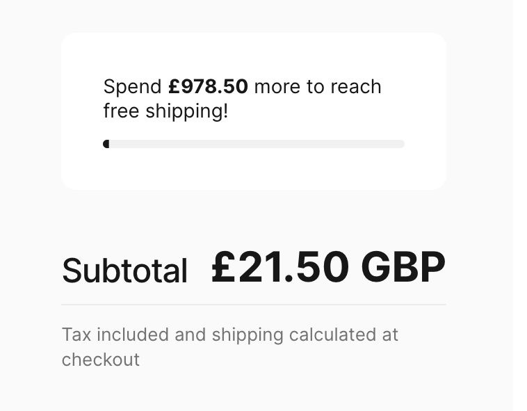 Receipt that says Subtotal: £21.50. Spend £978.50 more to reach free shipping!