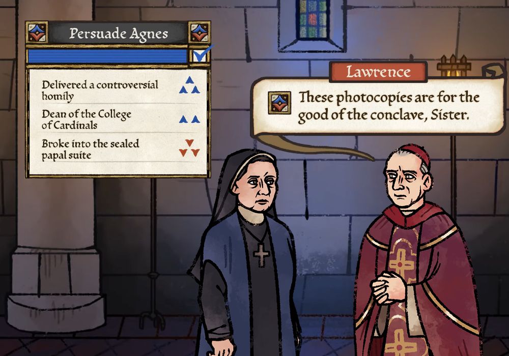Lawrence says to Agnes, "These photocopies are for the good of the conclave, Sister." He succeeds at a Pentiment-style persuasion check.