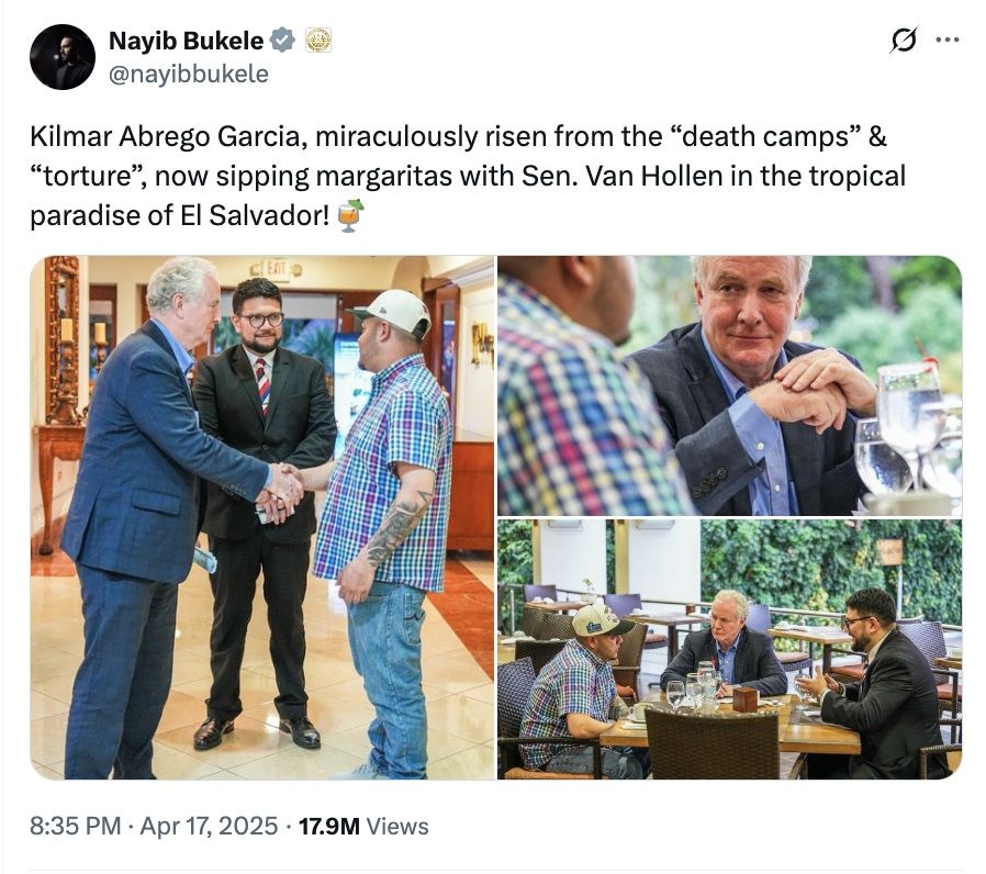 X screenshot of Nayib Bukele with Senator Van Hollen meeting with Kilmar Abrego Garcia and downplaying his fascism.
