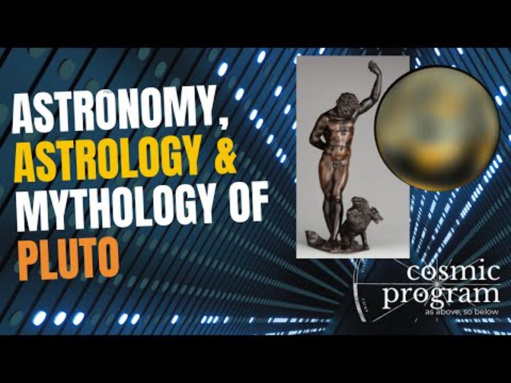 Pluto Explored: Astronomy, Astrology & Mythology w Fascinating Synchronicities of Plutonic Archetype