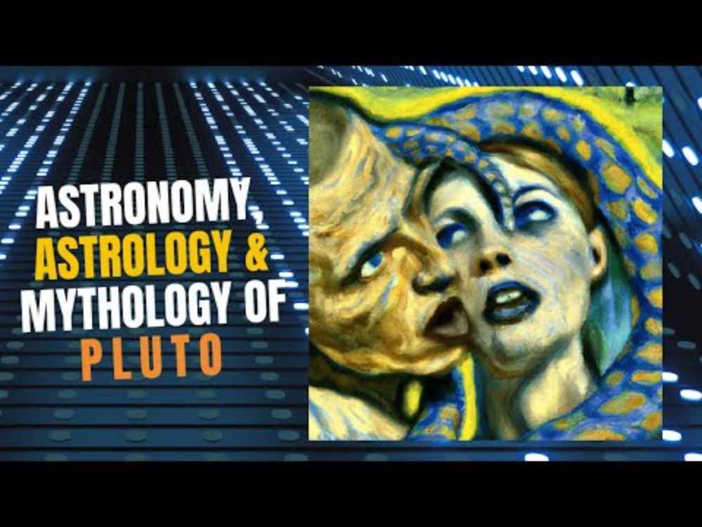 Pluto Explored: Astronomy, Astrology & Mythology w Fascinating Synchronicities of Plutonic Archetype