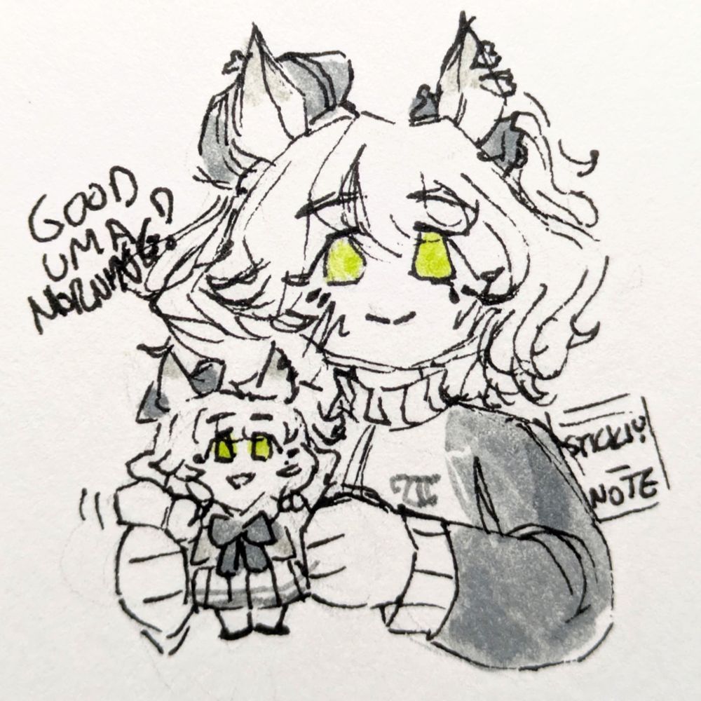 A doodle of Aston Machan smiling while holding her Ma-chan plushie and waving its arm. Aston Ma-chan is wearing her Tracen Academy tracksuit, while Ma-Chan is wearing the Tracen Academy uniform. "Good Uma Morning!" is written on the left side of the doodle, but the last word ("morning!") is partially illegible because I underestimated how much space I needed to fit that word in